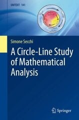 Circle-Line Study of Mathematical Analysis 1st ed. 2022 hind ja info | Majandusalased raamatud | kaup24.ee