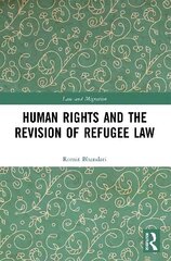 Human Rights and The Revision of Refugee Law hind ja info | Ühiskonnateemalised raamatud | kaup24.ee