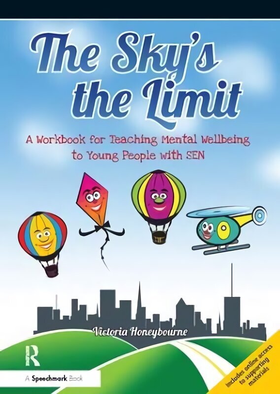 Sky's the Limit: A Workbook for Teaching Mental Wellbeing to Young People with SEN цена и информация | Ühiskonnateemalised raamatud | kaup24.ee