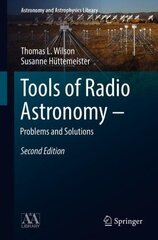 Tools of Radio Astronomy - Problems and Solutions, 2nd ed. hind ja info | Majandusalased raamatud | kaup24.ee