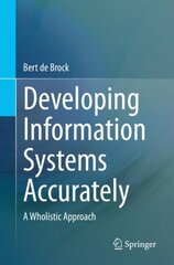 Developing Information Systems Accurately: A Wholistic Approach hind ja info | Majandusalased raamatud | kaup24.ee