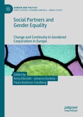 Social Partners and Gender Equality: Change and Continuity in Gendered Corporatism in Europe hind ja info | Ühiskonnateemalised raamatud | kaup24.ee