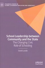 School Leadership between Community and the State: The Changing Civic Role of Schooling 1st ed. 2022 цена и информация | Книги по социальным наукам | kaup24.ee