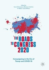 Roads to Congress 2020: Campaigning in the Era of Trump and COVID-19 hind ja info | Ühiskonnateemalised raamatud | kaup24.ee