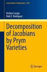 Decomposition of Jacobians by Prym Varieties hind ja info | Majandusalased raamatud | kaup24.ee