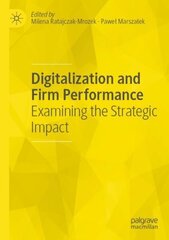 Digitalization and Firm Performance: Examining the Strategic Impact 1st ed. 2022 цена и информация | Книги по экономике | kaup24.ee
