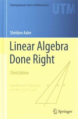 Linear Algebra Done Right 2015 3rd ed. 2015 hind ja info | Majandusalased raamatud | kaup24.ee