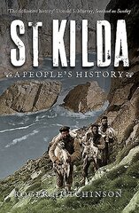 St Kilda: A People's History New edition цена и информация | Исторические книги | kaup24.ee