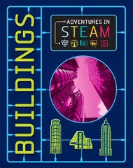 Adventures in STEAM: Buildings цена и информация | Книги для подростков и молодежи | kaup24.ee