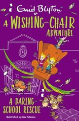 Wishing-Chair Adventure: A Daring School Rescue: Colour Short Stories цена и информация | Книги для подростков и молодежи | kaup24.ee