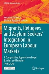 Migrants, Refugees and Asylum Seekers' Integration in European Labour Markets: A Comparative Approach on Legal Barriers and Enablers 1st ed. 2021 цена и информация | Книги по социальным наукам | kaup24.ee