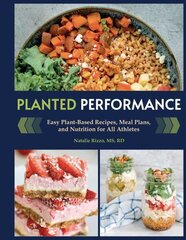 Planted Performance: Easy Plant-Based Recipes, Meal Plans, and Nutrition for All Athletes цена и информация | Книги рецептов | kaup24.ee