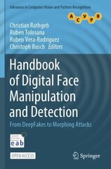 Handbook of Digital Face Manipulation and Detection: From DeepFakes to Morphing Attacks 1st ed. 2022 цена и информация | Книги по экономике | kaup24.ee