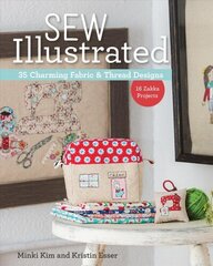 Sew Illustrated: 35 Charming Fabric & Thread Designs hind ja info | Tervislik eluviis ja toitumine | kaup24.ee