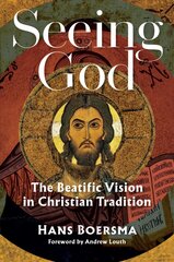 Seeing God: The Beatific Vision in Christian Tradition цена и информация | Духовная литература | kaup24.ee