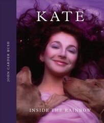 Kate: Inside the Rainbow hind ja info | Kunstiraamatud | kaup24.ee