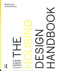 The Housing Design Handbook: A Guide to Good Practice, 2nd edition hind ja info | Arhitektuuriraamatud | kaup24.ee