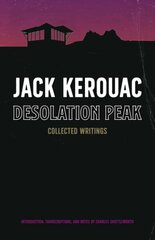 Desolation Peak: Collected Writings цена и информация | Биографии, автобиогафии, мемуары | kaup24.ee