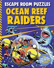 Escape Room Puzzles: Ocean Reef Raiders цена и информация | Книги для подростков и молодежи | kaup24.ee