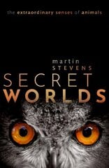 Secret Worlds: The extraordinary senses of animals цена и информация | Книги по экономике | kaup24.ee