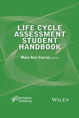 Life Cycle Assessment Student Handbook hind ja info | Ühiskonnateemalised raamatud | kaup24.ee