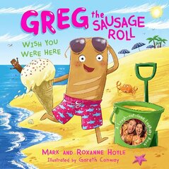 Greg the Sausage Roll: Wish You Were Here цена и информация | Книги для малышей | kaup24.ee