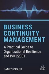 Business Continuity Management: A Practical Guide to Organizational Resilience and ISO 22301 цена и информация | Энциклопедии, справочники | kaup24.ee