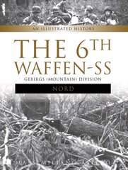 6th Waffen-SS Gebirgs (Mountain) Division Nord hind ja info | Ajalooraamatud | kaup24.ee