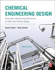 Chemical Engineering Design: Principles, Practice and Economics of Plant and Process Design, 3rd edition hind ja info | Ühiskonnateemalised raamatud | kaup24.ee