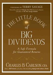 Little Book of Big Dividends: A Safe Formula for Guaranteed Returns hind ja info | Majandusalased raamatud | kaup24.ee