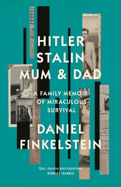 Hitler, Stalin, Mum and Dad: A Family Memoir of Miraculous Survival hind ja info | Ajalooraamatud | kaup24.ee