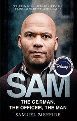 Sam: Coming soon to Disney Plus as Sam - A Saxon цена и информация | Биографии, автобиогафии, мемуары | kaup24.ee