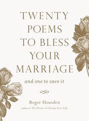 Twenty Poems to Bless Your Marriage: And One to Save It цена и информация | Поэзия | kaup24.ee