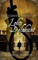 Convictions of John Delahunt цена и информация | Фантастика, фэнтези | kaup24.ee