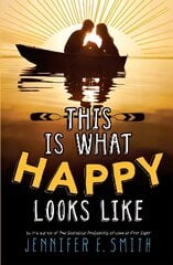 This Is What Happy Looks Like цена и информация | Книги для подростков и молодежи | kaup24.ee