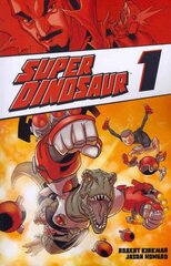 Super Dinosaur, Volume 1 hind ja info | Fantaasia, müstika | kaup24.ee