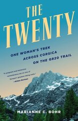 Twenty: One Woman's Trek Across Corsica on the GR20 Trail hind ja info | Elulooraamatud, biograafiad, memuaarid | kaup24.ee