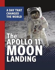 Apollo 11 Moon Landing: A Day That Changed the World цена и информация | Книги для подростков и молодежи | kaup24.ee