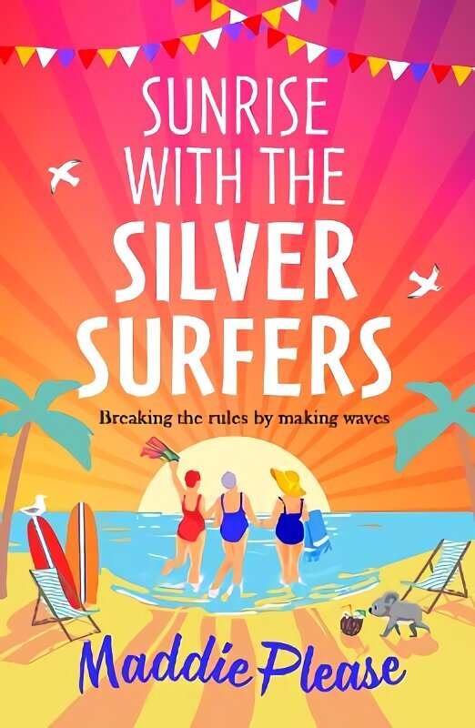 Sunrise With The Silver Surfers hind ja info | Eneseabiraamatud | kaup24.ee