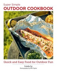 Super Simple Outdoor Cookbook: Quick and Easy Food for Outdoor Fun hind ja info | Retseptiraamatud | kaup24.ee