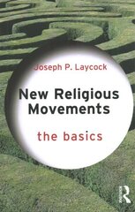 New Religious Movements: The Basics: The Basics цена и информация | Духовная литература | kaup24.ee