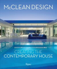 McClean Design: Creating the Contemporary House цена и информация | Книги по архитектуре | kaup24.ee
