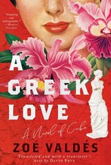 Greek Love: A Novel of Cuba цена и информация | Фантастика, фэнтези | kaup24.ee