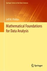 Mathematical Foundations for Data Analysis 1st ed. 2021 hind ja info | Majandusalased raamatud | kaup24.ee