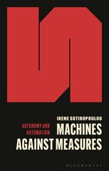 Machines Against Measures: How to Escape the Constant Measuring of Work Under Capitalism hind ja info | Majandusalased raamatud | kaup24.ee