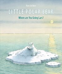 Little Polar Bear: Where Are You Going Lars? цена и информация | Книги для малышей | kaup24.ee
