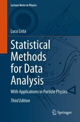 Statistical Methods for Data Analysis: With Applications in Particle Physics, 3rd ed. hind ja info | Majandusalased raamatud | kaup24.ee