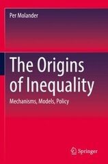 Origins of Inequality: Mechanisms, Models, Policy hind ja info | Ühiskonnateemalised raamatud | kaup24.ee