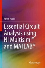 Essential Circuit Analysis using NI Multisim (TM) and MATLAB (R) цена и информация | Книги по социальным наукам | kaup24.ee