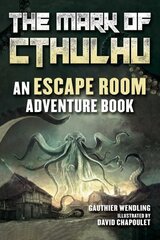 Mark of Cthulhu: An Escape Room Adventure Book Skyhorse Kids цена и информация | Книги для подростков и молодежи | kaup24.ee